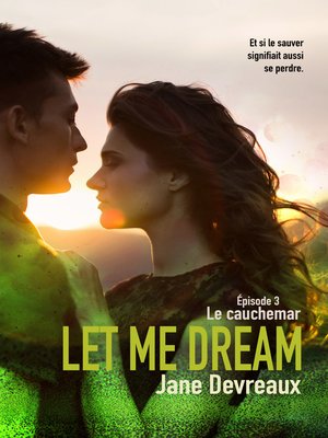 cover image of Let Me Dream--Épisode 3